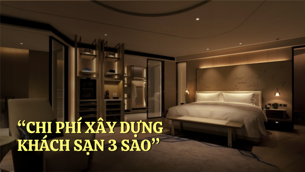 Dự toán chi phí xây dựng khách sạn 3 sao