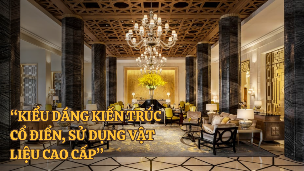 Đặc trưng của thiết kế khách sạn tân cổ điển