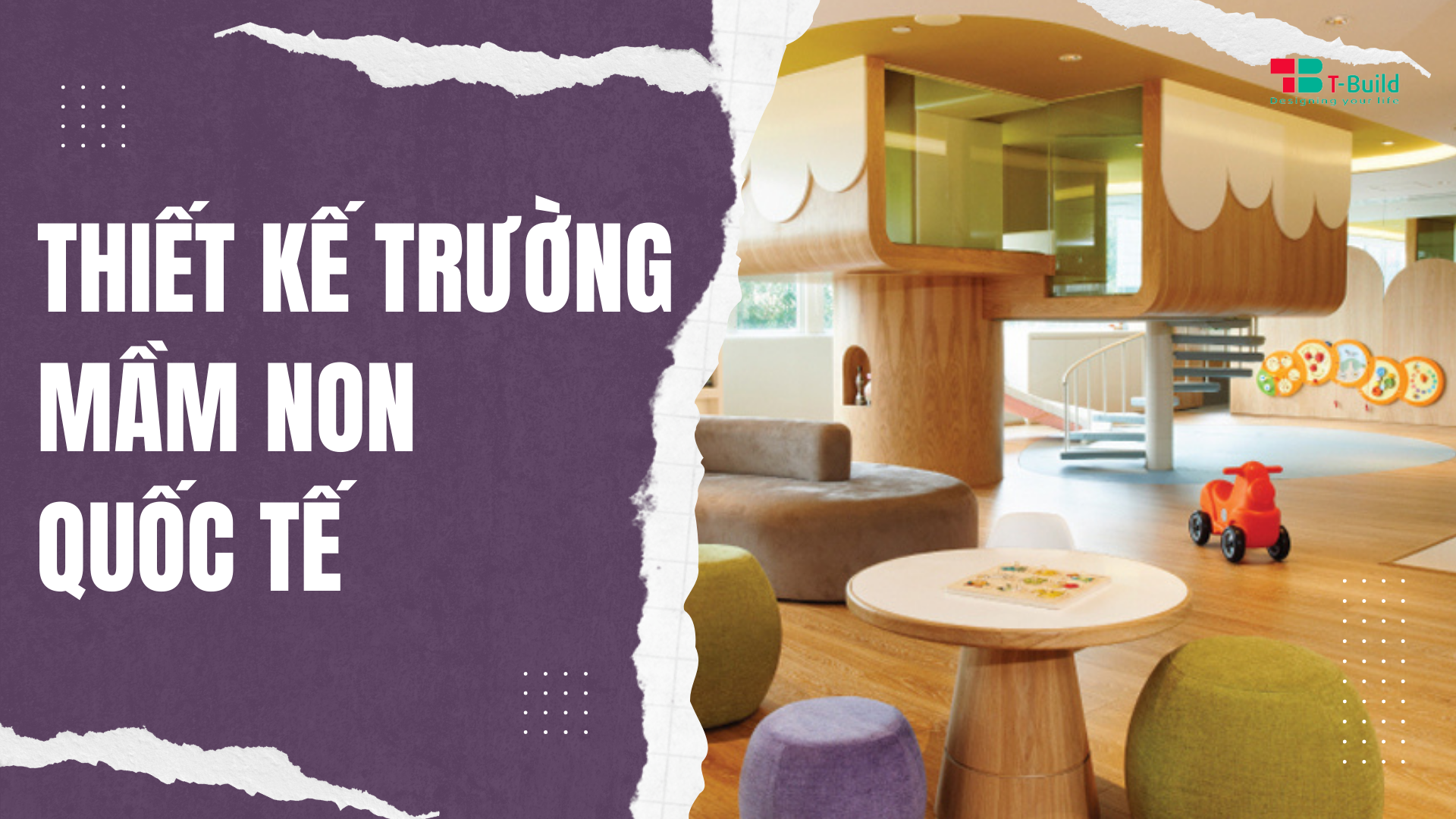 Thiết kế trường mầm non quốc tế T-Build